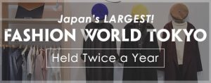 FASHION WORLD TOKYO 2019 @ Tokyo Big Sight, JAPAN