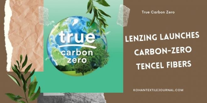 Lenzing Launches Carbon-zero Tencel Fibers - Carbon-zero Tencel Fibers