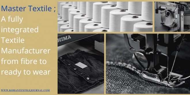 Master Textile; fully integrated Manufacturer from fibre to ready to wear