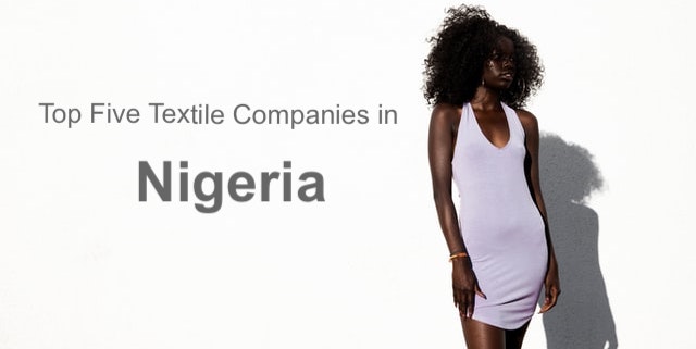 Top Five Textile Companies in Nigeria