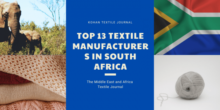 Top 13 Textile Manufacturers In South Africa -kohantextilejournal