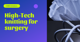 Comez introduce Knitting technology for medical surgery