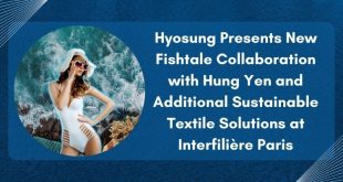Hyosung Presents New Fishtale Collaboration with Hung Yen and Additional Sustainable Textile Solutions at Interfilière Paris