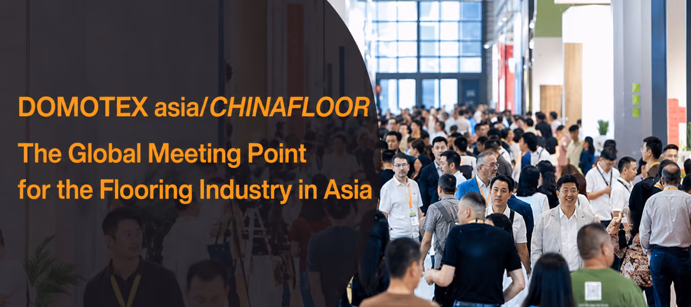 DOMOTEX asiaCHINAFLOOR; Insights into Emerging Trends