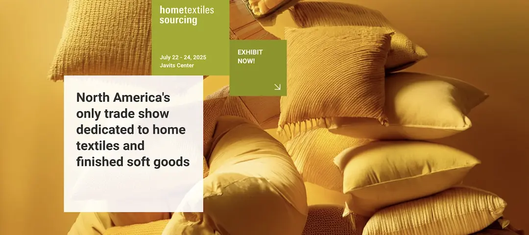 Home Textiles Sourcing 2025: The Premier Event for Home Fabrics and Soft Goods